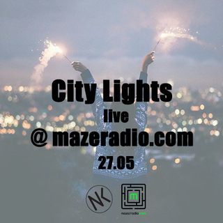 City lights  live @ mazeradio.com 27.5 #House #Deep house #Mazeradiocom #Mix