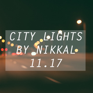 CITY LIGHTS 11.17 by NIKKAL-NIKOS KALOUDIS #Citylights #Nikkal #Deephouse #November17 #DJ MIX