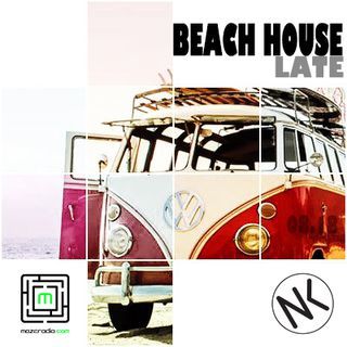 BEACH HOUSE LATE 08.18 #Deep house #Beach House #Summer 2018 #House
